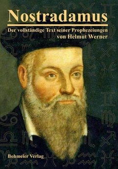 Nostradamus - Der vollständige Text seiner Prophezeiungen von Bohmeier